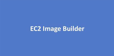 Automate Image Creation in AWS with EC2 Image builder